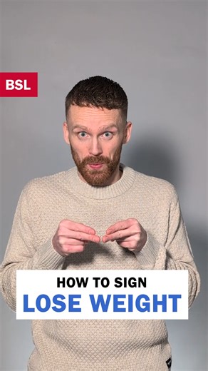 How to sign Lose Weight: BSL Sign of the Day 116 Learn how to sign Lose Weight in BSL. This sign is similar to a version of 'skinny / thin' but the movement in 'lose weight' has two motions instead of just the one. The example sentence in English is: At Christmas I eat a lot! I need to lose weight. #BSL #BritishSignLanguage #BSLSignoftheDay | Commanding Hands