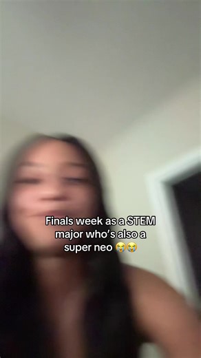 Finals Week as a Neo STEM Major: An Emotional Rollercoaster