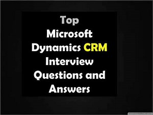 Top microsoft dynamics crm interview questions and answers