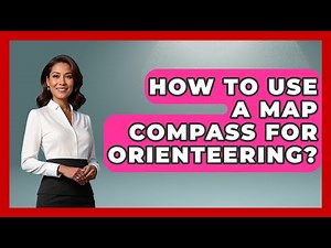 How To Use A Map Compass For Orienteering? - Exploring Campgrounds