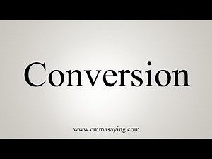 How To Say Conversion