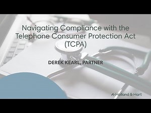 Navigating Compliance with the Telephone Consumer Protection Act (TCPA)
