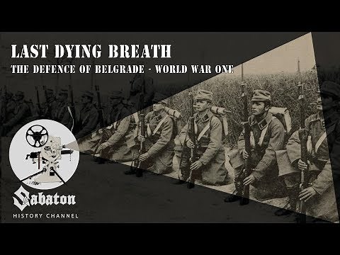Last Dying Breath – The Defence of Belgrade – Sabaton History 005 [Official]