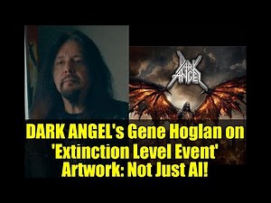 DARK ANGEL's Gene Hoglan on 'Extinction Level Event' Artwork: Not Just AI!