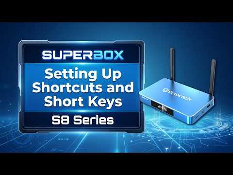 SuperBox S8 Series Shortcut Keys Guide | Quick Access on Pro, Max, Plus, Ultra