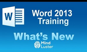 Mind Luster - Learn Microsoft Word 2013 Training What s New in Word 2013