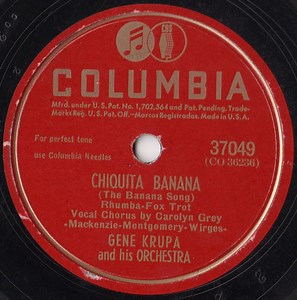 Gene Krupa And His Orchestra - Chiquita Banana (The Banana Song) / You May Not Love Me