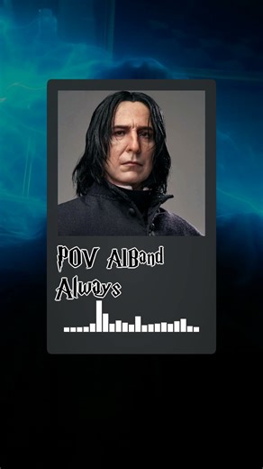 Severus Snape - Always (Snape's song) #harrypotter #severussnape #halfbloodprince