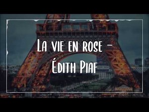 LA VIE EN ROSE - ÉDITH PIAF (english translation/LYRICS)