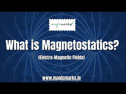 Understand Magnetostatics with Animated Video Lectures | Magic Marks | Electro-Magnetic Fields