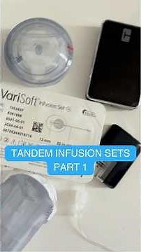 Infusion Sets for Tandem Insulin Pumps Part 1