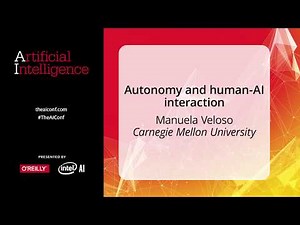 Autonomy and Human-AI Interaction - Manuela Veloso (Carnegie Mellon University)