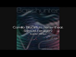Basshunter - Camilla BlitzDiPluto RmX (Feat. Samuel Feragen) [Swedish Version]