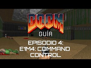 GUÍA - DOOM 1 (1993) | Mapa/Misión 4: "Command Control" | TODOS los Secretos | En Español