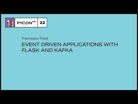 Event Driven Applications with Flask and Kafka - Francesco Tisiot