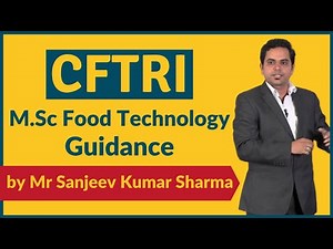 CFTRI M.Sc Food Technology Exam - Guidance by Mr Sanjeev Kumar Sharma | Fundraiser Webinar