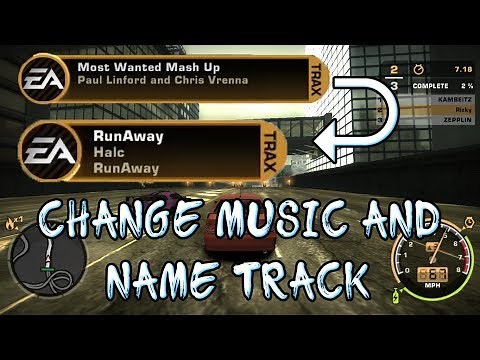 How To Change Music and Name Tracks in NFS Most Wanted 2005