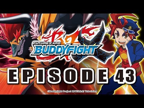 [Episode 43] Future Card Buddyfight X Animation