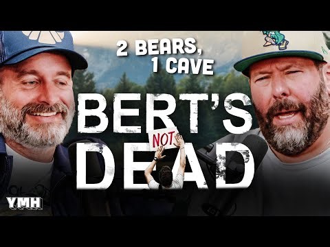 Bert's Not Dead | 2 Bears, 1 Cave