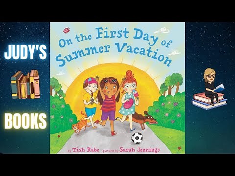 ON THE FIRST DAY OF SUMMER VACATION by Tish Rabe - Read Along With Judy