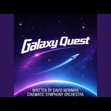 Galaxy Quest Main Theme