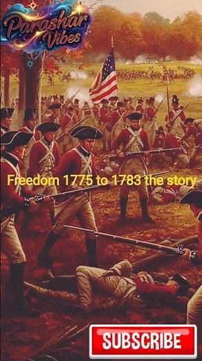 🇺🇸 The Birth of a Nation: The American Revolution.