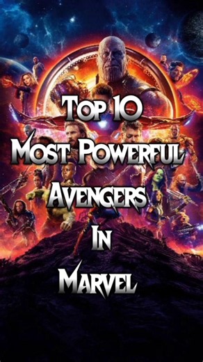 Top 10 most powerful avengers in marvel #avengers #marvel #like #subscribe #100k