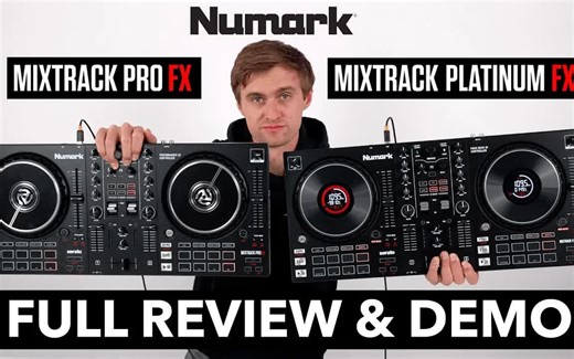 最棒的入门控制器Numark Mixtrack Pro FX & Platinum FX介绍