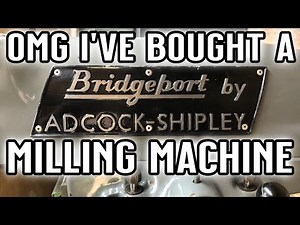 Bridgeport Milling Machine pt 1 - I've bought one!!