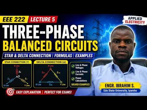 Three-Phase Balanced Circuits Explained | Star & Delta Connection | EEE 222 Lecture 5