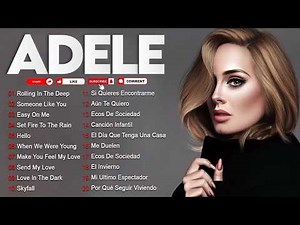 Top Adele Songs Playlist 2026 - Adele Greatest Hits Collection Of All Time - Adele Full Album