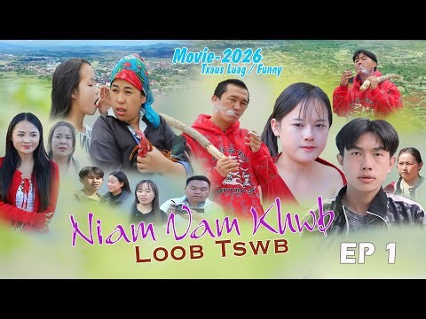 Niam Vam Khwb Loob Tswb EP 1 [ Movie Hmong FUNNY 2026 ]