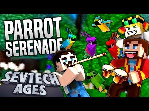 Minecraft - PARROT SERENADE - SevTech Ages #20