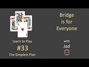 Bridge is for Everyone - Learn to Play #33 - The Simplest Plan