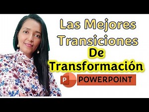 Las Transiciones más Elegantes y Profesionales. Efectos de Transformación en PowerPoint.