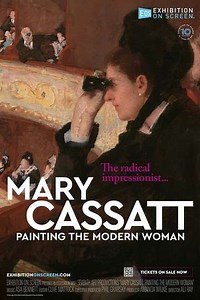 Mary Cassatt: Painting the Modern Woman - Movie