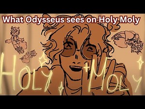 What Odysseus sees on Holy Moly (EPIC: The Musical YTP)