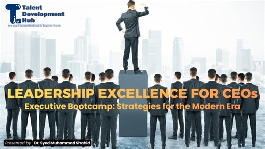 Leadership Excellence for CEOs Bootcamp | Corporate Leadership | Leadership | Dr Syed Muhammad Shahid