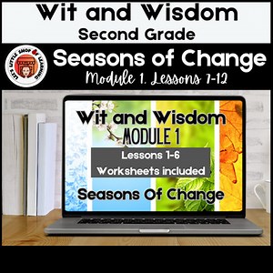 Seasons Of Change Wit and Wisdom Grade 2 Module 1 Lessons 1-6 Slides/Worksheets