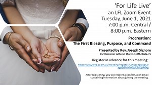For Life Live – Procreation: The First Blessing, Purpose, and Command - Lutherans For Life