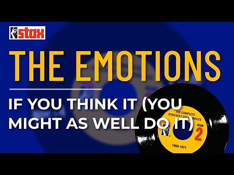 The Emotions - If You Think It (You Might As Well Do It) (Official Audio)