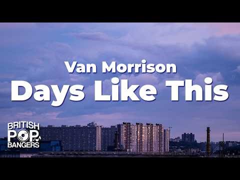 Van Morrison - Days Like This (Lyrics)