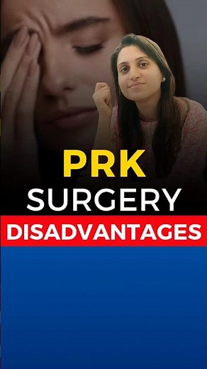 PRK Surgery Disadvantages