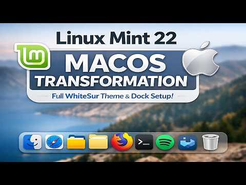 Linux Mint 22 MacOS Style Transformation Full WhiteSur Theme and Dock Setup
