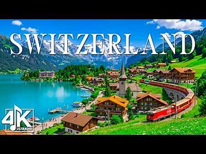 Switzerland 4K ULTRA HD – Alpine Escape | Swiss Alps, Crystal Lakes and Charming Villages 🇨🇭