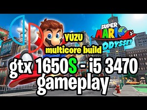 Super Mario Odyssey (YUZU Multicore Build) Gameplay on | GTX 1650S 4GB - i5 3470 |