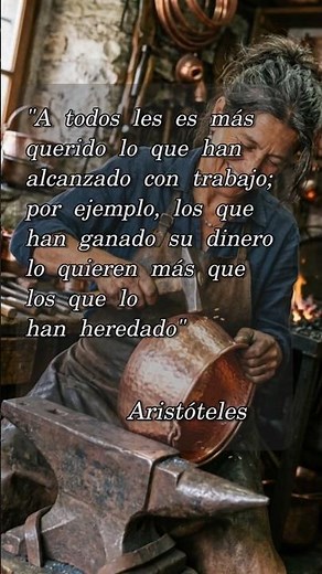 A todos les es más querido lo... Aristóteles