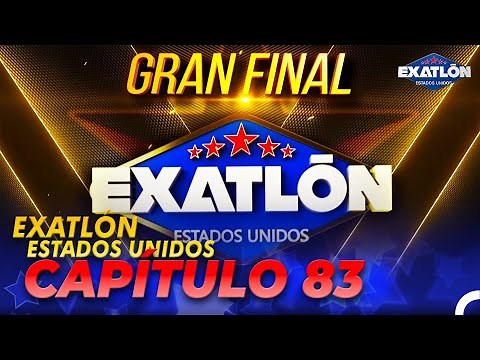 Exatlón EEUU #3 Capítulo 83 | GRAN FINAL