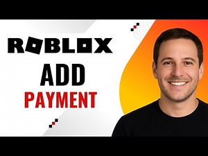 How to Add a Payment Method in Roblox – Step-by-Step Guide