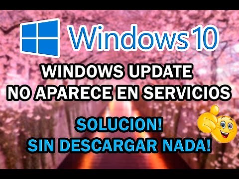 Windows Update No aparece En Servicios en Windows 10 Sin Descargar Nada [2021] (Solucion)
